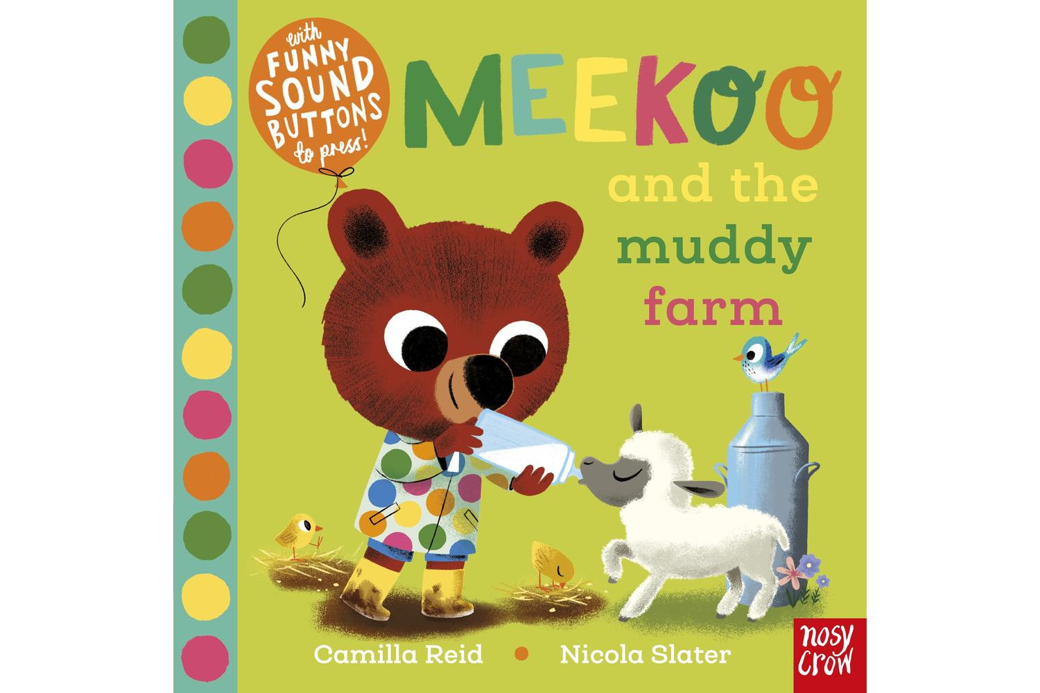Meekoo And The Muddy Farm: Interactive Kids Storybook With Sound-buttons By Nosy Crow