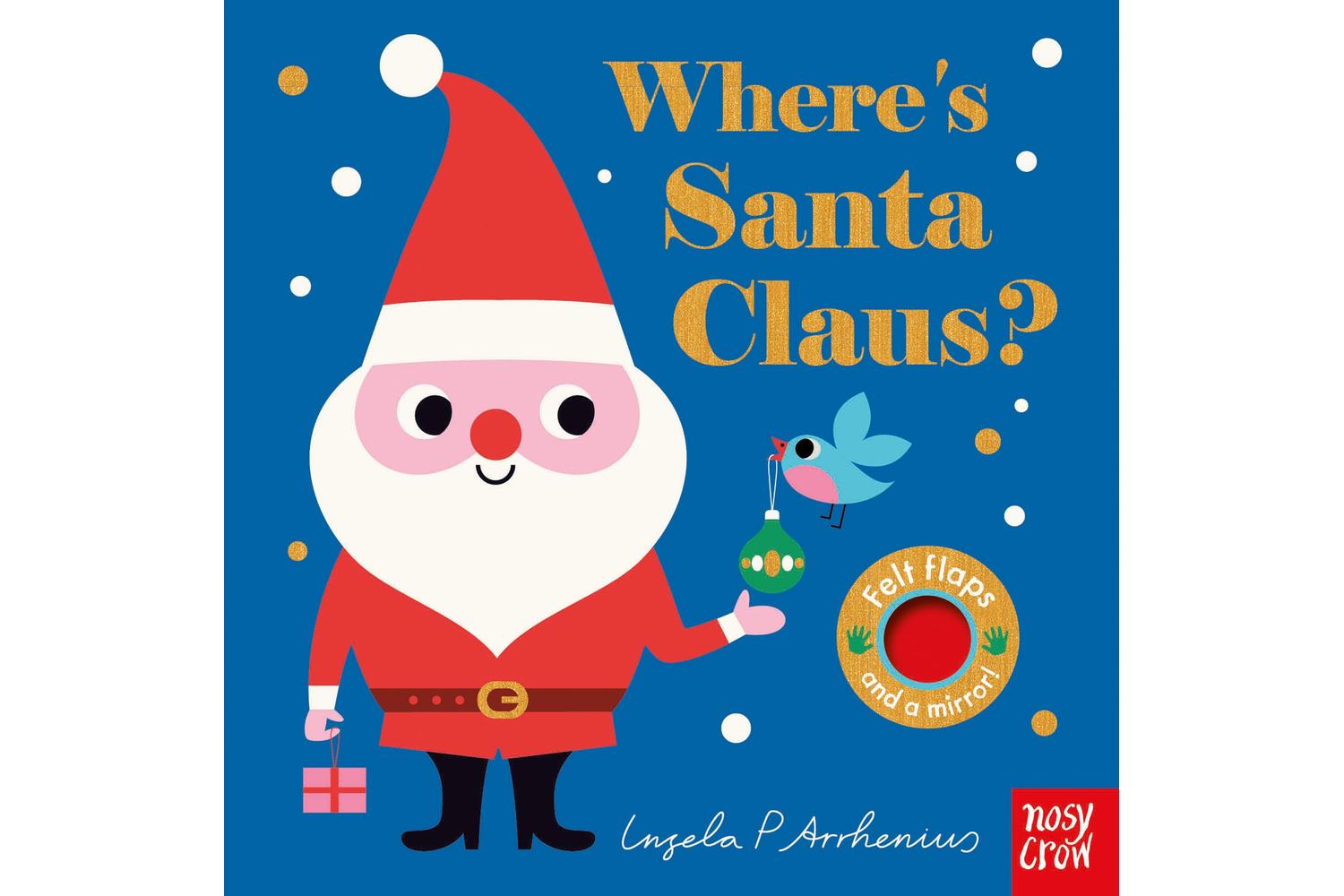 Felt Flaps: Santa Claus Â– An Interactive, Fun, And Engaging Kids Book By Nosy Crow