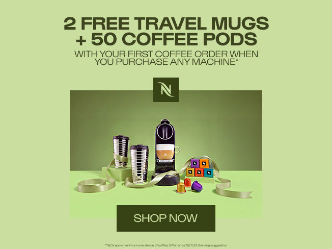 Free 2 Travel Mugs & 50 Coffee Pods with Selected Nespresso Machines.
