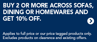 Furniture 10% Off Sofa, Dinning, Homeware